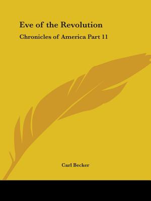 Eve of the Revolution: Chronicles of America Part 11