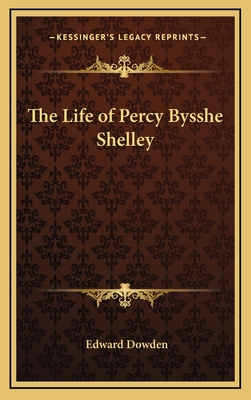 The Life of Percy Bysshe Shelley