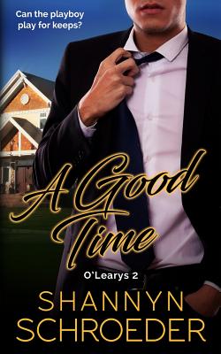 A Good Time: An Unexpected Pregnancy Chicago Irish Family Steamy Contemporary Romance