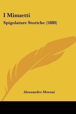 I Minuetti: Spigolature Storiche (1880)