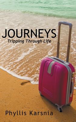 Journeys: Tripping Through Life