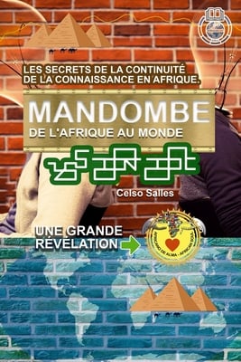 MANDOMBE, de l'Afrique au Monde. UNE GRANDE RÉVÉLATION.: Collection Afrique