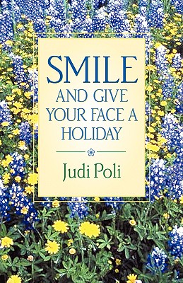 Smile and Give Your Face A Holiday