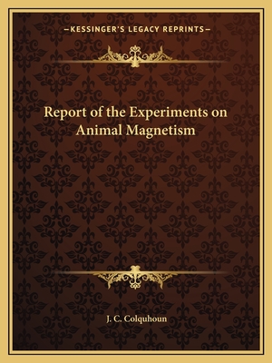 Report of the Experiments on Animal Magnetism