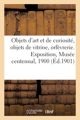 Objets d'Art Et de Curiosité, Objets de Vitrine, Orfèvrerie, Chatelaines, Objets Variés, Étoffes
