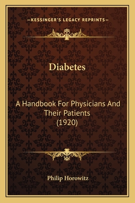 Diabetes: A Handbook For Physicians And Their Patients (1920)