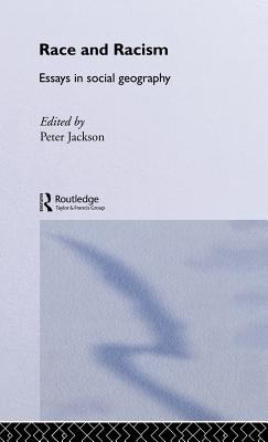 Race and Racism: Essays in Social Geography