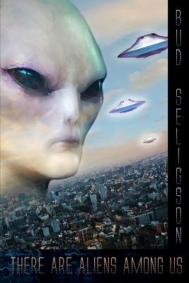 There Are Aliens Among Us