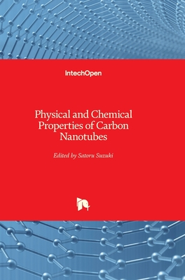 Physical and Chemical Properties of Carbon Nanotubes