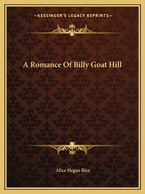 A Romance Of Billy Goat Hill