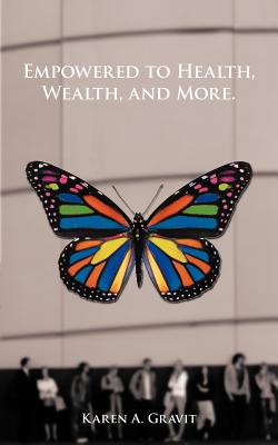 Empowered to Health, Wealth, and More.