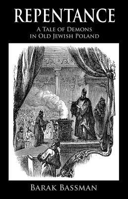 Repentance: A Tale of Demons in Old Jewish Poland