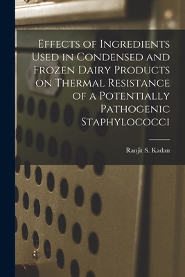 Effects of Ingredients Used in Condensed and Frozen Dairy Products on Thermal Resistance of a Potentially Pathogenic Staphylococci