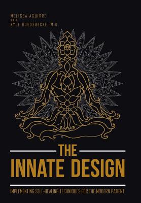 The Innate Design: Implementing Self-Healing Techniques for the Modern Patient
