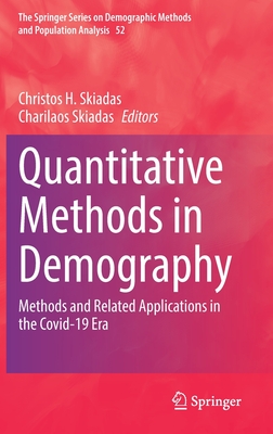 Quantitative Methods in Demography: Methods and Related Applications in the Covid-19 Era