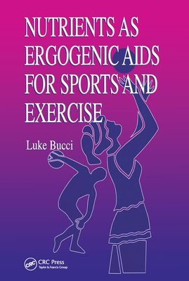 Nutrients as Ergogenic AIDS for Sports and Exercise