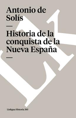 Historia de la conquista de la Nueva España