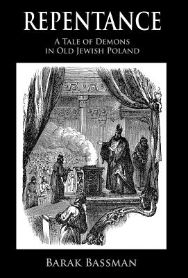 Repentance: A Tale of Demons in Old Jewish Poland