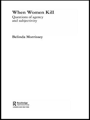 When Women Kill: Questions of Agency and Subjectivity