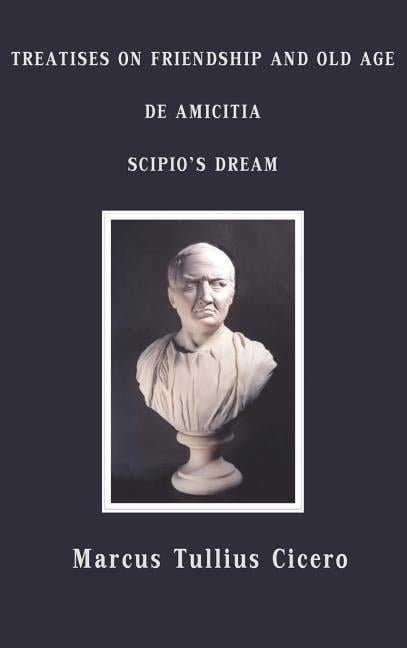 Treatises on Friendship and Old Age, de Amicitia, Scipio's Dream