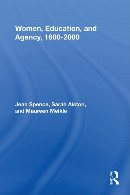 Women, Education, and Agency, 1600-2000