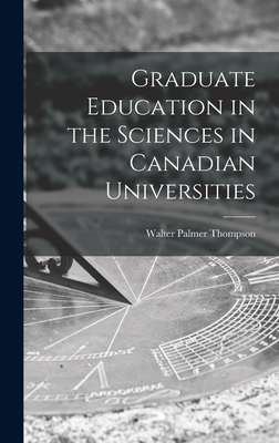 Graduate Education in the Sciences in Canadian Universities