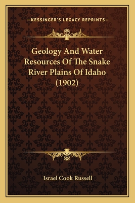 Geology And Water Resources Of The Snake River Plains Of Idaho (1902)