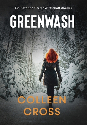 Greenwash: Ein Katerina Carter Wirtschaftsthriller
