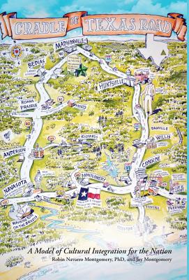 The Cradle of Texas Road: A Model of Cultural Integration for the Nation