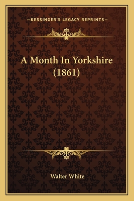 A Month In Yorkshire (1861)