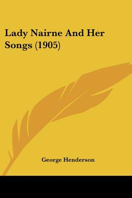 Lady Nairne And Her Songs (1905)