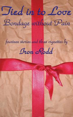 Tied in to Love: A GR Press Book