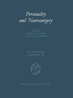 Personality and Neurosurgery: Proceedings of the Third Convention of the Academia Eurasiana Neurochirurgica Brussels, August 30-September 2, 1987