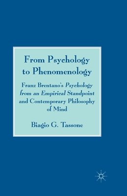 From Psychology to Phenomenology: Franz Brentano's 'psychology from an Empirical Standpoint' and Contemporary Philosophy of Mind