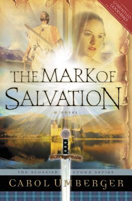 The Mark of Salvation: The Scottish Crown Series, Book 3