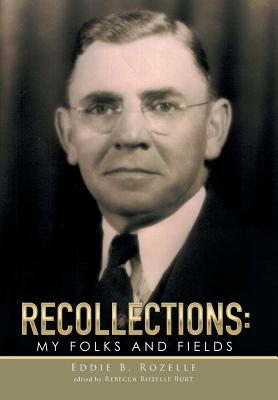 Recollections: My Folks and Fields