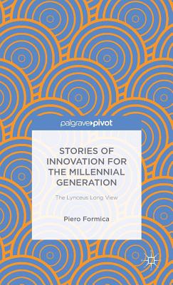 Stories of Innovation for the Millennial Generation: The Lynceus Long View