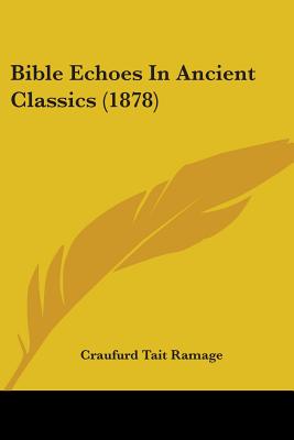 Bible Echoes In Ancient Classics (1878)