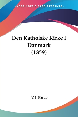 Den Katholske Kirke I Danmark (1859)