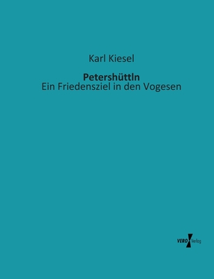 Petershüttln: Ein Friedensziel in den Vogesen