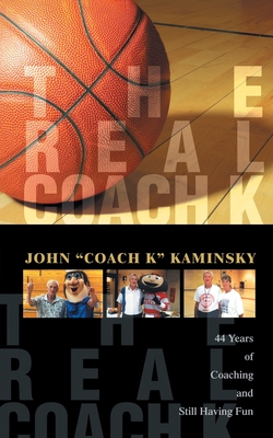 The Real Coach K: Still Having Fun After Forty-Four Years of Coaching!