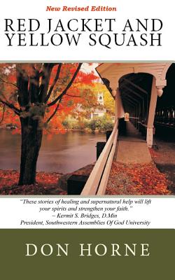 Red Jacket And Yellow Squash: True Testimonies Of What God Can Do