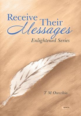 Receive Their Messages: Enlightened Series