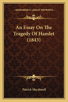 An Essay On The Tragedy Of Hamlet (1843)