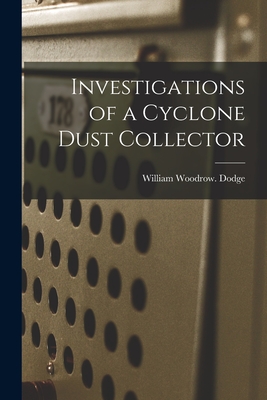 Investigations of a Cyclone Dust Collector