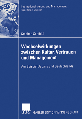 Wechselwirkungen Zwischen Kultur, Vertrauen Und Management: Am Beispiel Japans Und Deutschlands