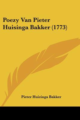 Poezy Van Pieter Huisinga Bakker (1773)
