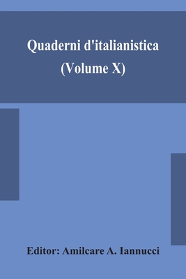 Quaderni D'Italianistica (Volume X) Official Journal Of The Canadian Society For Italian Studies, 1989