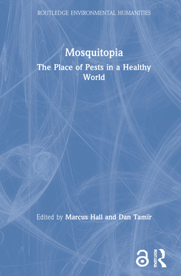 Mosquitopia: The Place of Pests in a Healthy World