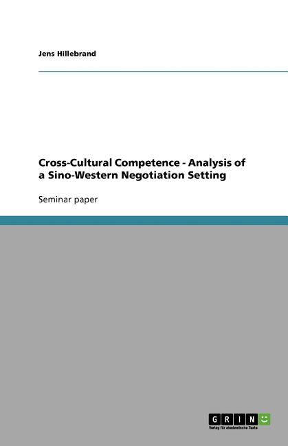 Cross-Cultural Competence - Analysis of a Sino-Western Negotiation Setting